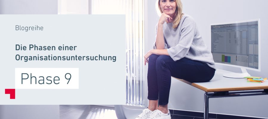 Aufgabenkritik in einer Organisationsuntersuchung - Phase 9 der Blogreihe
